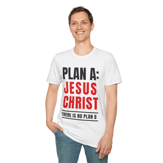 Faith Forward  - Christian Unisex Softstyle T-Shirt -  Embracing Faith with 'Plan A: Jesus Christ. There is No Plan B.